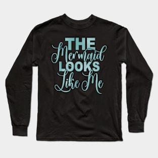 Copy of The mermaid looks like me black girl Long Sleeve T-Shirt